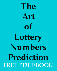 The Art Of Lottery Numbers Predictions Pdf Ebook